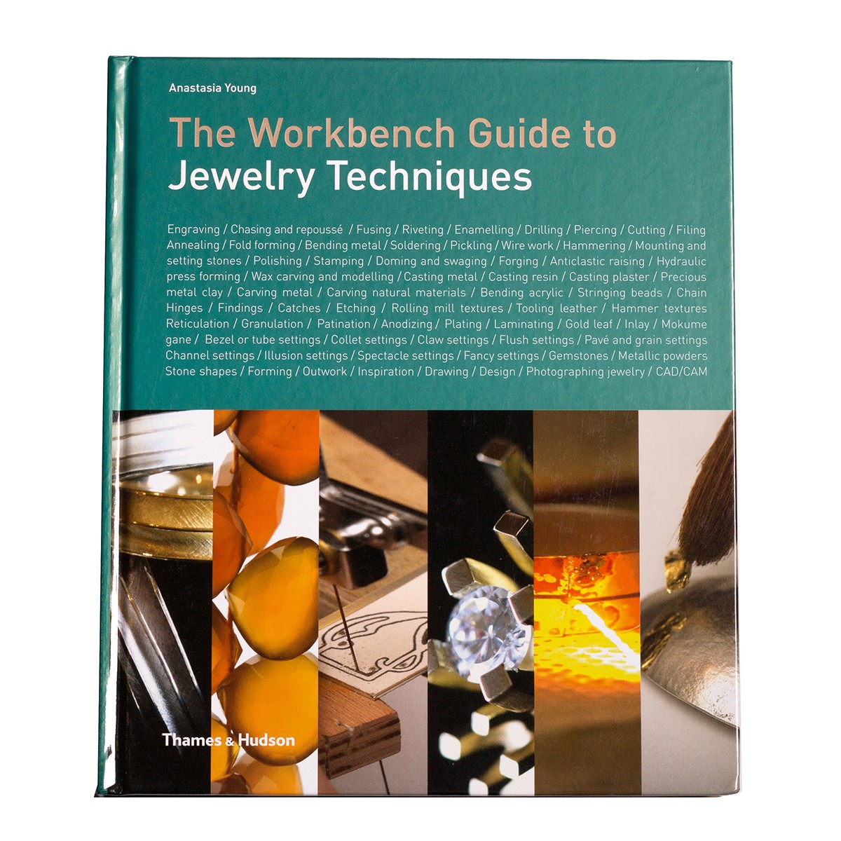 The Workbench Guide To Jewelry Techniques - Anastasia Young