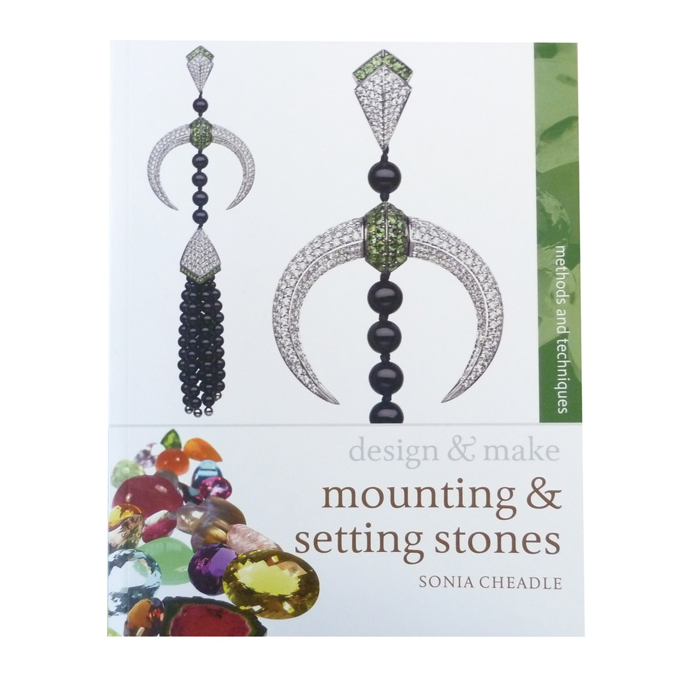 Design & Make: Mounting And Setting Stones - Sonia Cheadle