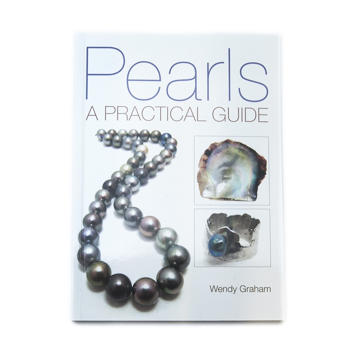 Pearls: A Practical Guide - Wendy Graham