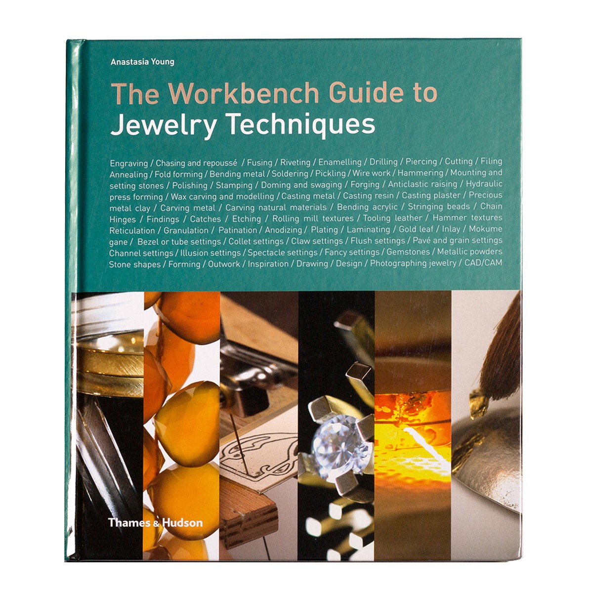 The Workbench Guide To Jewelry Techniques - Anastasia Young