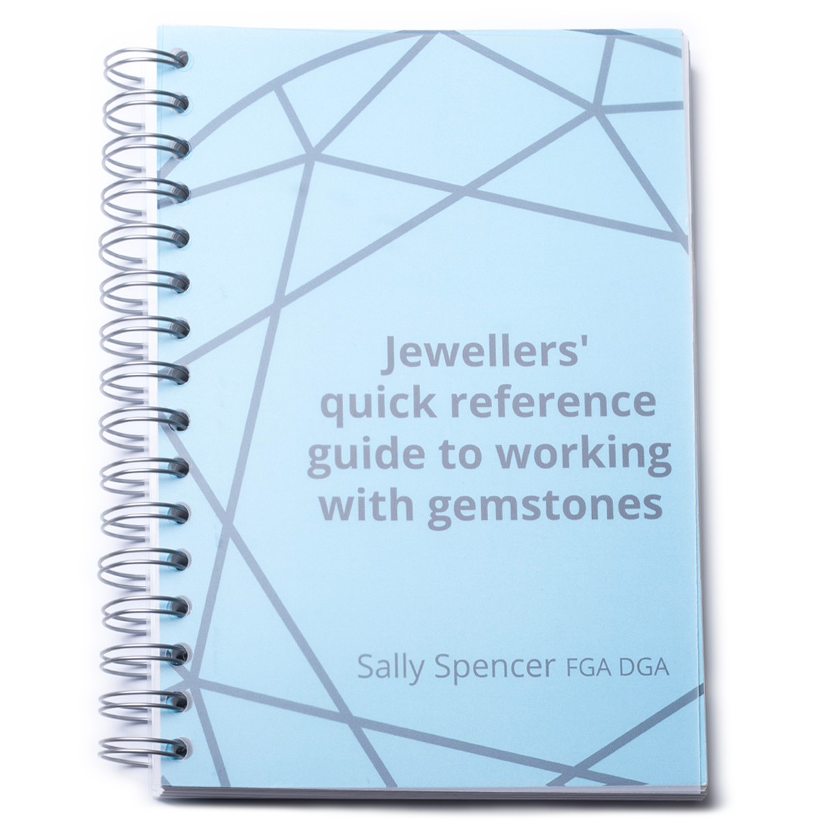 Jewellers' Quick Reference Guide To Working With Gemstones - Sally Spencer FGA DGA