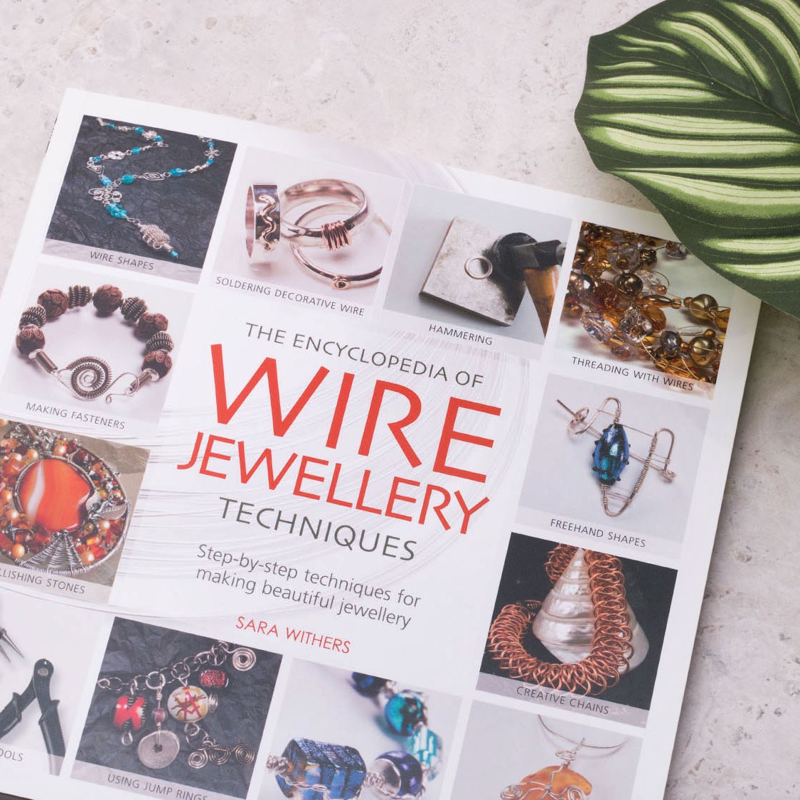 The Encyclopedia Of Wire Jewellery Techniques - Sara Withers